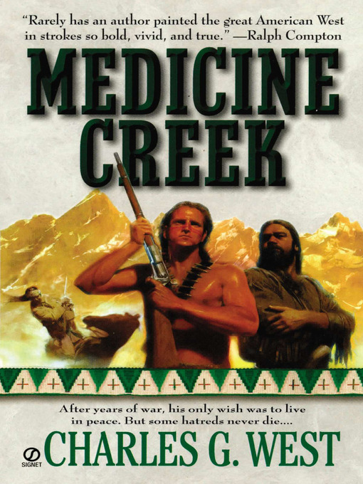 Title details for Medicine Creek by Charles G. West - Wait list